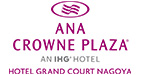 ANA CROWNE PLAZA HOTEL GRAND COURT NAGOYA